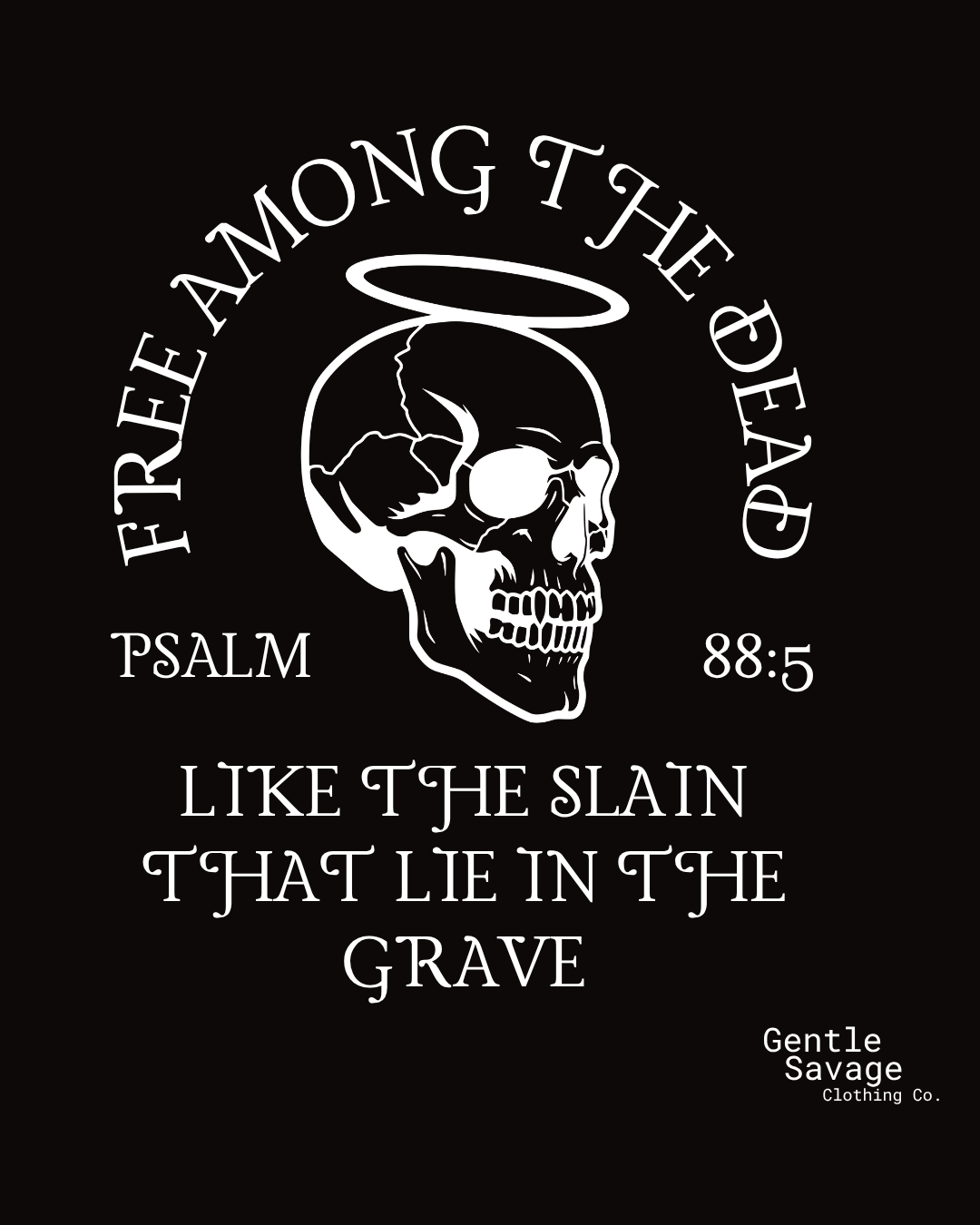 Black t-shirt with white skull design and text 'Free Among The Dead' and 'Gentle Savage Clothing Co.'