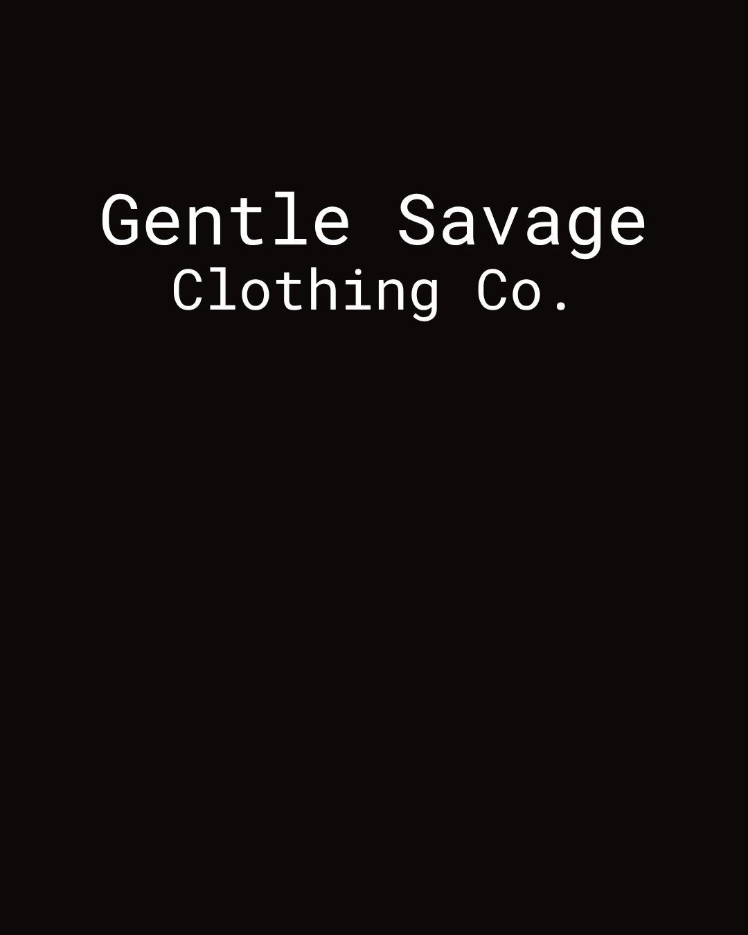Black background with 'Gentle Savage Clothing Co.' text